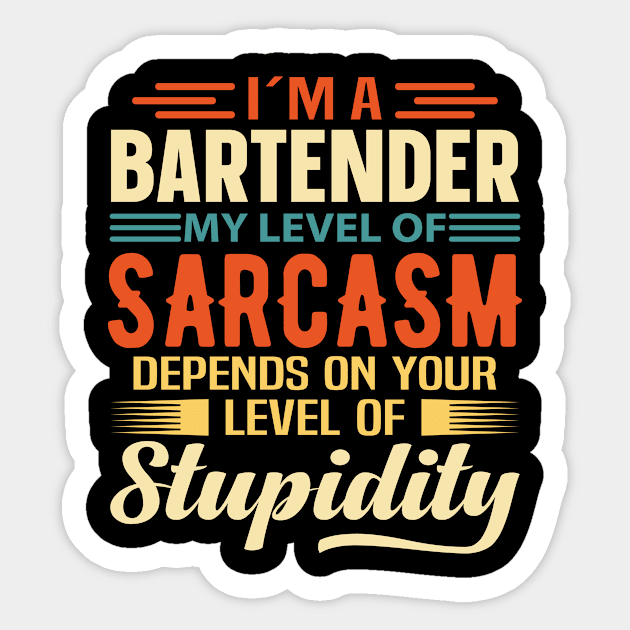 I'm A Bartender Sticker by Stay Weird